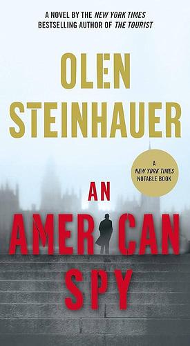 An American Spy: A Novel by Olen Steinhauer, Olen Steinhauer