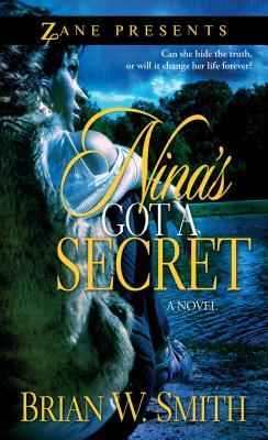 Nina's Got a Secret by Brian W. Smith