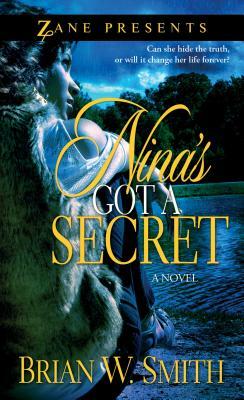 Nina's Got a Secret by Brian W. Smith
