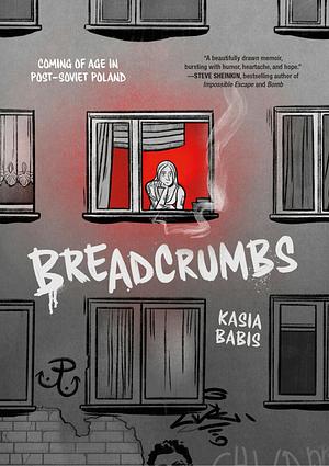 Breadcrumbs: Coming of Age in Post-Soviet Poland by Kasia Babis