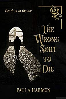 The Wrong Sort To Die by Paula Harmon