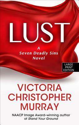 Lust: Seven Deadly Sins #01 by Victoria Christopher Murray