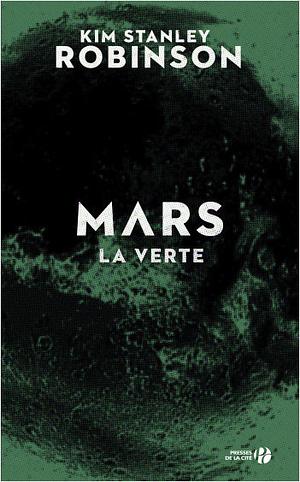 Mars la Verte by Kim Stanley Robinson