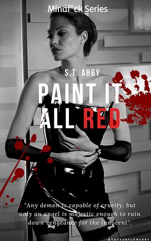 Paint It All Red by S.T. Abby