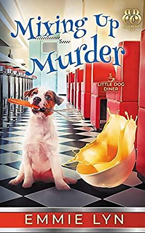 Mixing Up Murder by Emmie Lyn