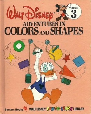 Adventures in Colors and Shapes (Walt Disney Fun-to-Learn Library, #3) by Walt Disney Company