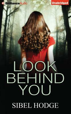 Look Behind You by Sibel Hodge