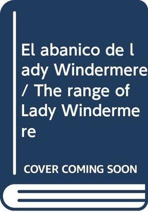 El abanico de Lady windermere by Oscar Wilde