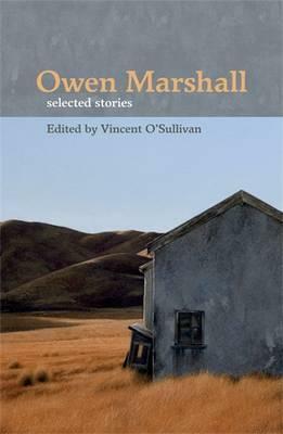 Owen Marshall: Selected Stories by Owen Marshall