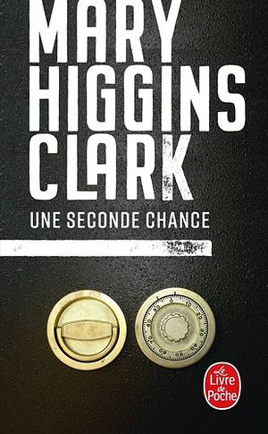 Une Seconde chance by Mary Higgins Clark
