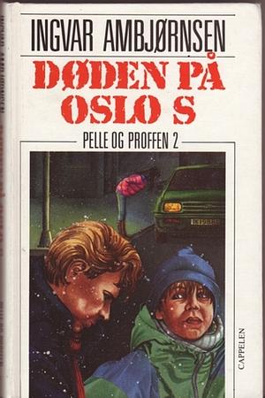 Døden på Oslo S by Ingvar Ambjørnsen