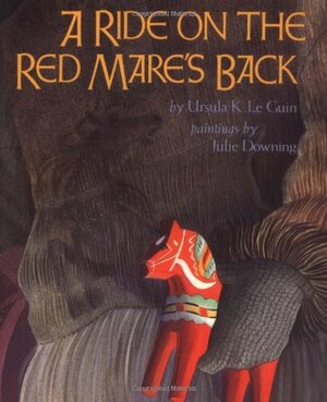 A Ride on the Red Mare's Back by Ursula K. Le Guin