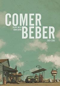 Comer/Beber by Filipe Melo, Juan Cavia