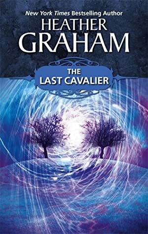 The Last Cavalier by Heather Graham Pozzessere, Heather Graham