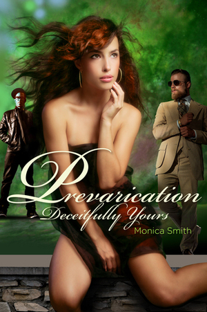 Prevarication, Deceitfully Yours by Monica L. Smith