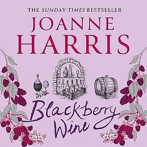 Blackberry Wine by Joanne Harris
