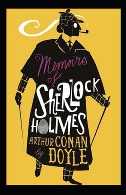 Memoirs of Sherlock Holmes Illustrated by Arthur Conan Doyle