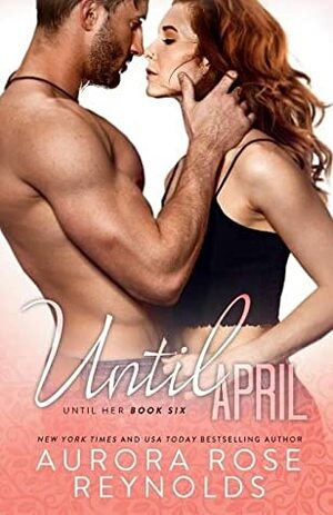 Until April by Aurora Rose Reynolds