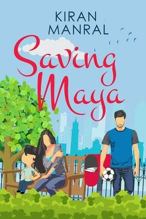 Saving Maya by Kiran Manral