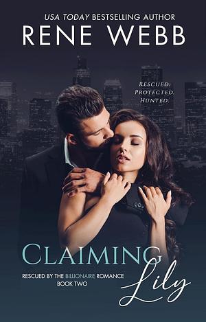 Claiming Lily by Rene Webb