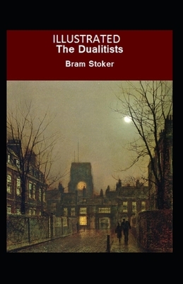 The Dualitists Illustrated by Bram Stoker