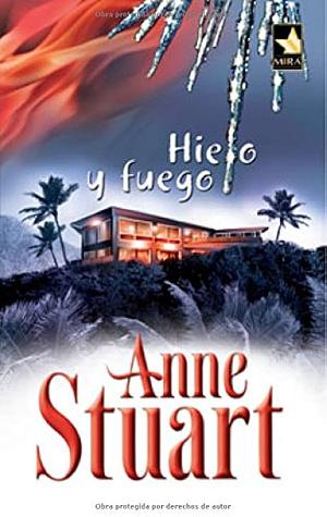 Hielo y Fuego by Anne Stuart