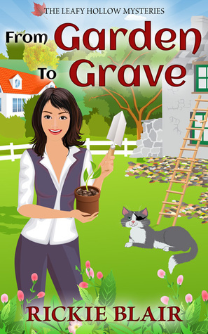 From Garden To Grave by Rickie Blair