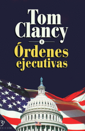 Órdenes Ejecutivas I by Tom Clancy