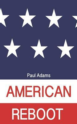 American Reboot by Paul Adams