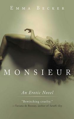 Monsieur: An Erotic Novel by Emma Becker