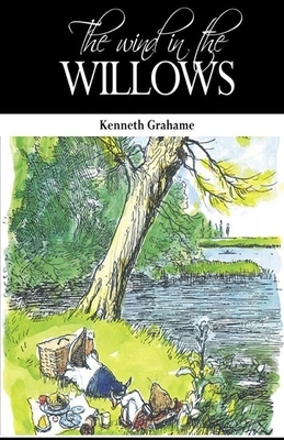 The Wind in the Willows Illustrated by Kenneth Grahame