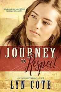 Journey to Respect by Lyn Cote