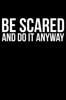 Be Scared And Do It Anyway by James Anderson
