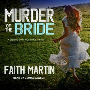 Murder of the Bride by Faith Martin