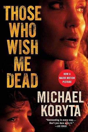 Those Who Wish Me Dead by Michael Koryta