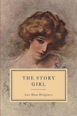 The Story Girl by L.M. Montgomery