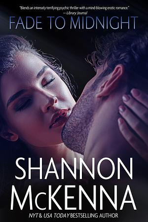 Fade to Midnight by Shannon McKenna, Shannon McKenna