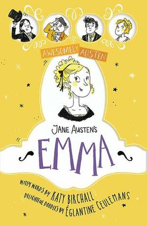 Jane Austen's Emma (Awesomely Austen) by Églantine Ceulemans, Katy Birchall, Jane Austen