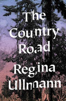 The Country Road: Stories by Regina Ullman