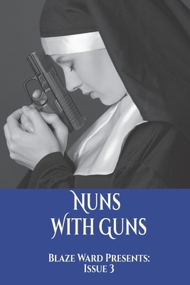 Nuns With Guns by Kim May, Ken MacGregor