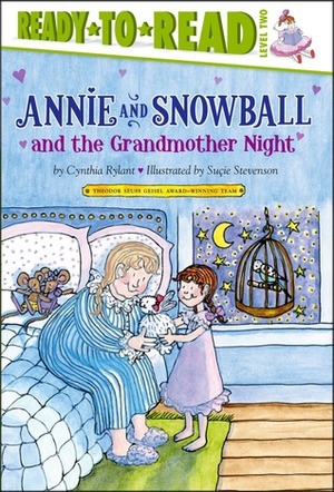 Annie and Snowball and the Grandmother Night by Cynthia Rylant, Suçie Stevenson