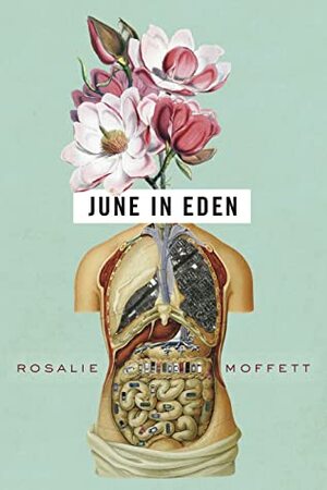 June in Eden by Rosalie Moffett