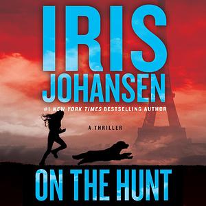 On the Hunt by Iris Johansen