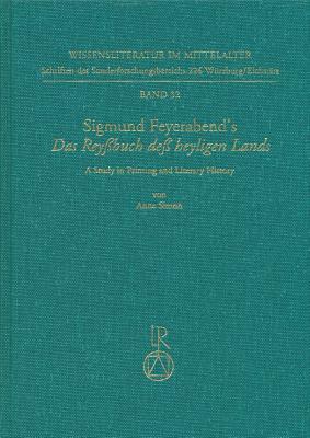 Sigmund Feyerabend's Das Reyssbuch Dess Heyligen Lands: A Study in Printing and Literary History by Anne Simon