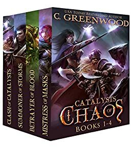 Catalysts of Chaos: Books 1-4 by C. Greenwood