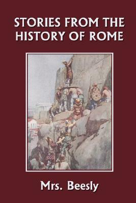 Stories from the History of Rome (Yesterday's Classics) by Beesly