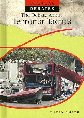 The Debate about Terrorist Tactics by David Downing