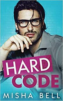 Hard Code by Dima Zales, Anna Zaires, Misha Bell