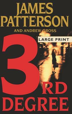 3rd Degree [Large Print] by James Patterson