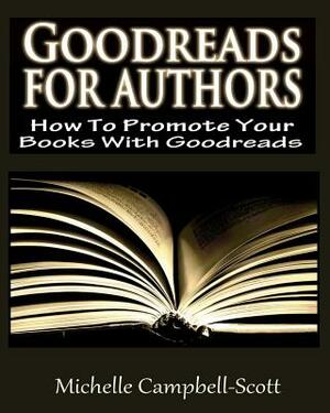 Goodreads for Authors by Michelle Campbell-Scott